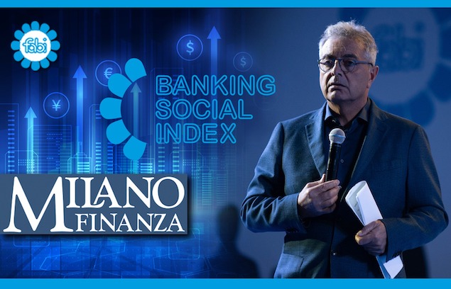 «RENDEREMO PUBBLICA LA CLASSIFICA DELLE BANCHE RISPETTO AGLI INTERVENTI SUL SOCIALE»