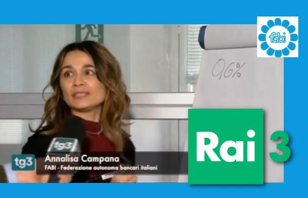 ANNALISA CAMPANA AL TG3 ORE 19: “COSÌ CAMBIANO I TASSI SU MUTUI E PRESTITI”