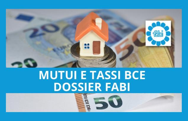 MUTUI E TASSI BCE, DOSSIER FABI