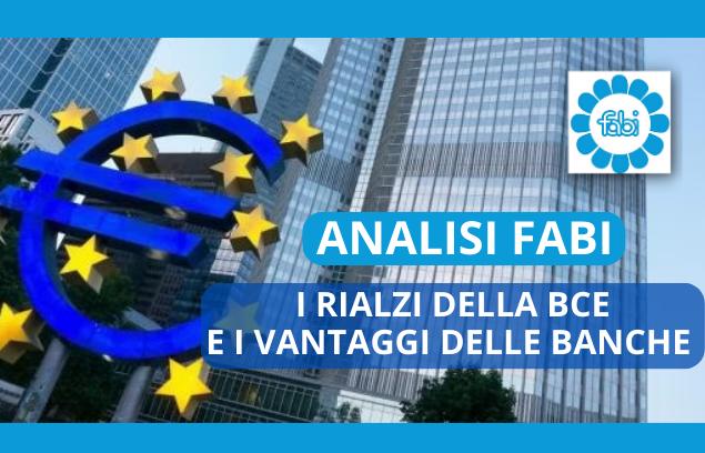 ANALISI FABI: I RIALZI DELLA BCE E I VANTAGGI DELLE BANCHE
