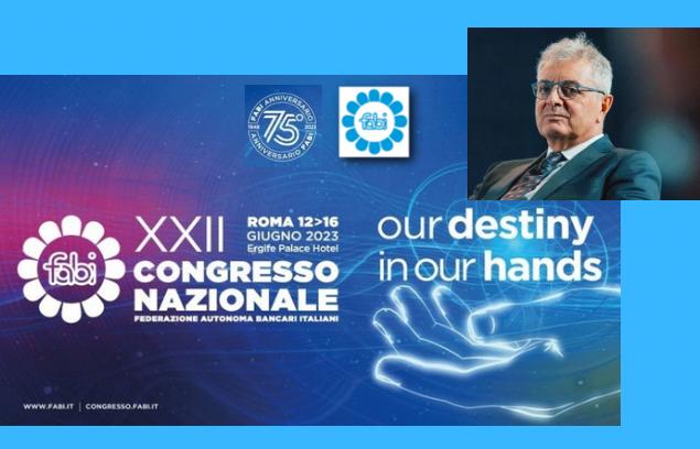 AL VIA OGGI A ROMA IL 22° CONGRESSO NAZIONALE DELLA FABI
