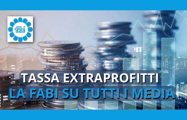 TASSA EXTRAPROFITTI, LA FABI SU TV, GIORNALI, RADIO E AGENZIE DI STAMPA
