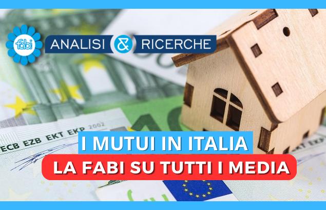I MUTUI IN ITALIA, LA FABI SU TUTTI I MEDIA