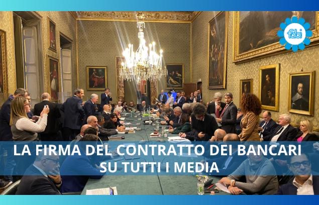 LA FIRMA DEL CONTRATTO DEI BANCARI SU TUTTI I MEDIA