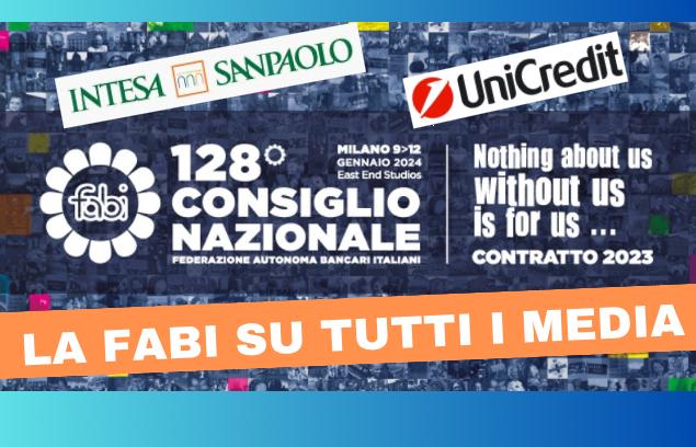 CONSIGLIO NAZIONALE, INTESA SANPAOLO E UNICREDIT: LA FABI SU TUTTI I MEDIA