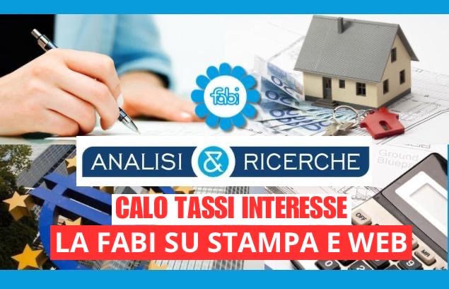 CALO TASSI D’INTERESSE, LA FABI SULLA STAMPA