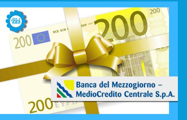 BANCA DEL MEZZOGIORNO, 200 EURO DI BONUS PER IL “CARO VITA”