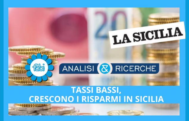 TASSI BASSI, CRESCONO I RISPARMI IN SICILIA