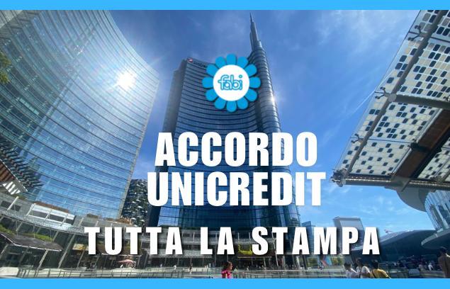 UNICREDIT E SINDACATI, L’ACCORDO CHE PIACE ALLA STAMPA