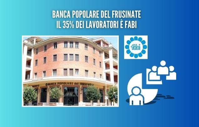 BANCA POPOLARE DEL FRUSINATE, IL 35% DEI LAVORATORI È FABI