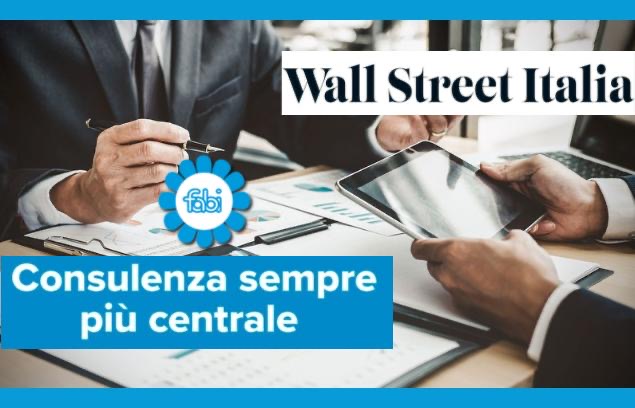 RISPARMI, CONSULENZA SEMPRE PIÙ CENTRALE