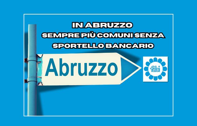 IN ABRUZZO SEMPRE PIÙ COMUNI SENZA SPORTELLO BANCARIO