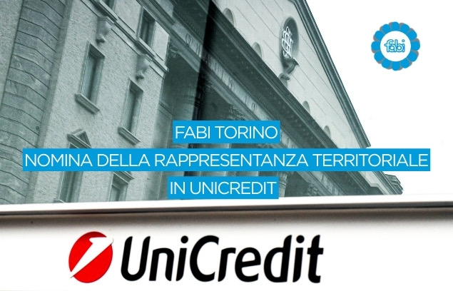FABI TORINO, NOMINA DELLA RAPPRESENTANZA TERRITORIALE IN UNICREDIT
