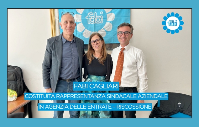 FABI CAGLIARI, COSTITUITA RAPPRESENTANZA SINDACALE AZIENDALE IN AGENZIA DELLE ENTRATE – RISCOSSIONE