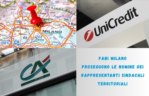 FABI MILANO, PROSEGUONO LE NOMINE DEI RAPPRESENTANTI SINDACALI TERRITORIALI