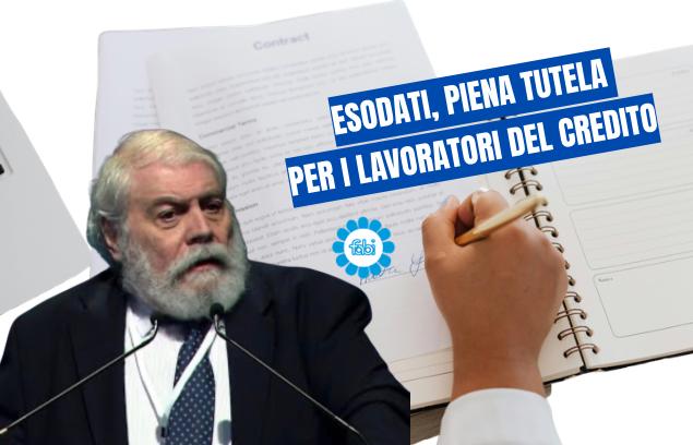 ESODATI, PIENA TUTELA PER I LAVORATORI DEL CREDITO