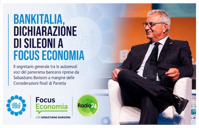 BANKITALIA, DICHIARAZIONE DI SILEONI A FOCUS ECONOMIA