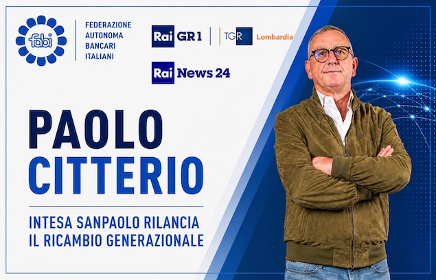 INTESA SANPAOLO RILANCIA IL RICAMBIO GENERAZIONALE, CITTERIO SU RAINEWS 24, TGR E GR LOMBARDIA