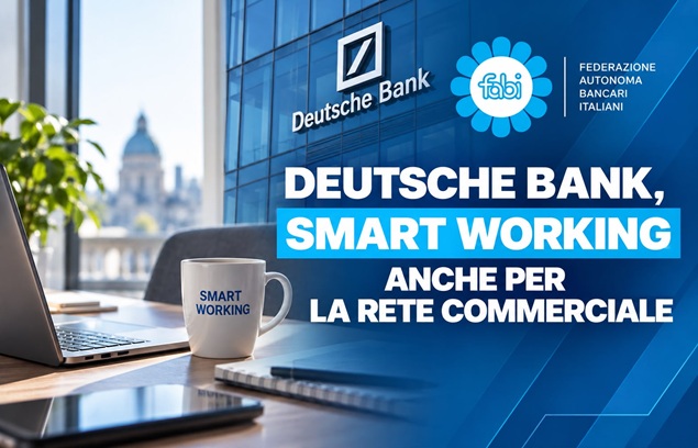 DEUTSCHE BANK, SMART WORKING ANCHE PER LA RETE COMMERCIALE