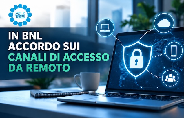 IN BNL ACCORDO SUI CANALI DI ACCESSO DA REMOTO