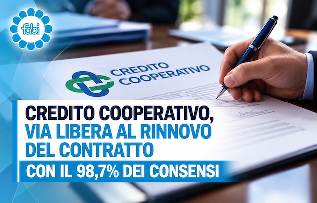 CREDITO COOPERATIVO, VIA LIBERA AL RINNOVO DEL CONTRATTO CON IL 98,7% DEI CONSENSI