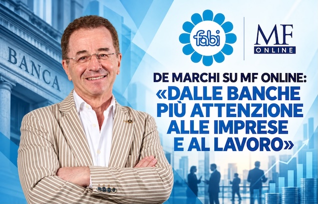 DE MARCHI SU MF ONLINE: «DALLE BANCHE PIÙ ATTENZIONE ALLE IMPRESE E AL LAVORO»