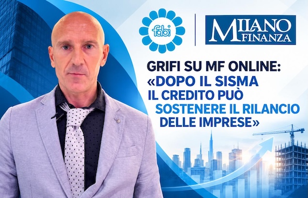 GRIFI SU MF ONLINE: «DOPO IL SISMA IL CREDITO PUÒ SOSTENERE IL RILANCIO DELLE IMPRESE»