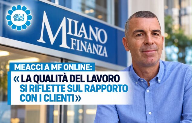 MEACCI A MF ONLINE: «LA QUALITÀ DEL LAVORO SI RIFLETTE SUL RAPPORTO CON I CLIENTI»